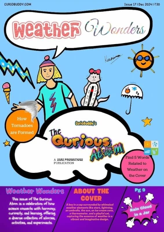 The Qurious Atom Edition 17 (Dec 2024)- Kids' science magazine - CurioBuddy Calling all young artists! Join the CurioBuddy #CreatewithCB Magazine Design Contest. Design a creative page for a kids' magazine and win a free subscription of The Qurious Atom (children's science magazine), editorial board experience, and more! Open to kids ages 10-15.